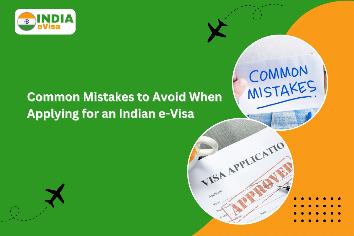 Common Mistakes to Avoid When Applying for an Indian e-Visa