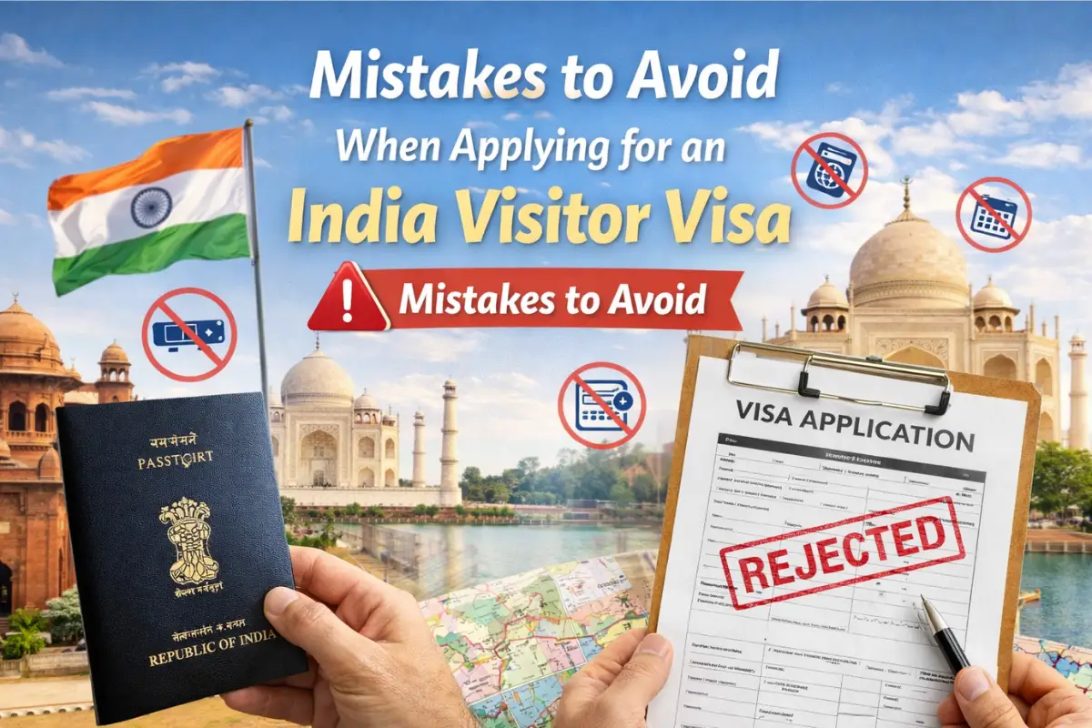 Mistakes to Avoid When Applying for an India Visitor Visa