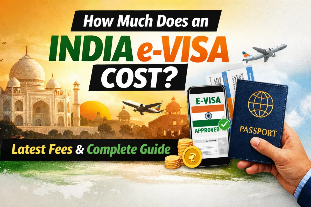 How Much Does an India e Visa Cost? Latest Fees Explained