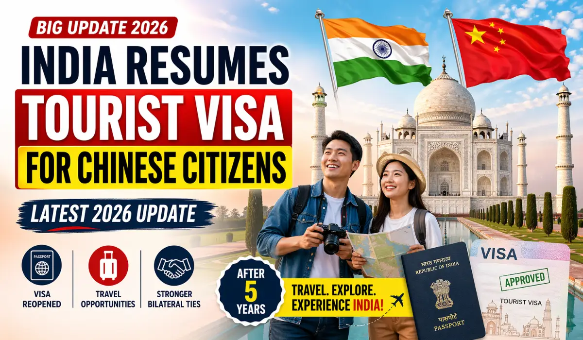 India Resumes Tourist Visa for Chinese Citizens – Latest 2026 Update
