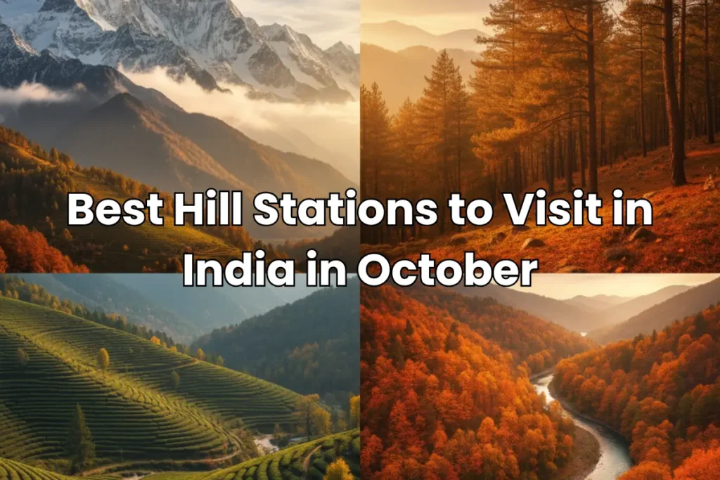 Best Hill Stations to Visit in India in October