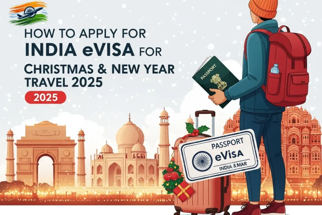 How to Apply for India eVisa for Christmas & New Year Travel 2025