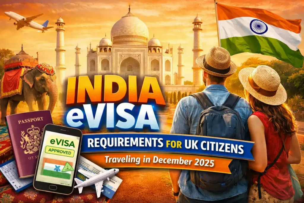 India eVisa Requirements for UK Citizens Traveling in December 2025