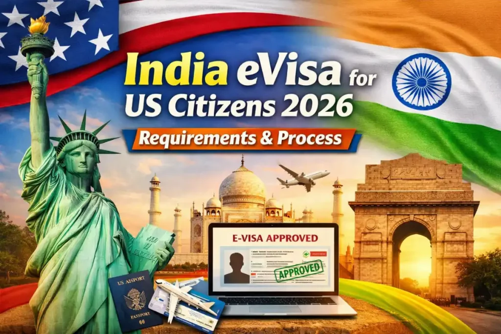 India eVisa for US Citizens 2026 – Complete Requirements & Application Process