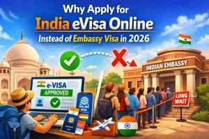 Why Apply for India eVisa Online Instead of Embassy Visa in 2026