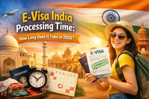 E-Visa India Processing Time: How Long Does It Take in 2026?