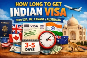 How Long to Get Indian Visa from USA, UK, Canada & Australia