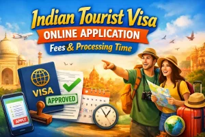 Indian Tourist Visa Online Application Fees & Processing Time