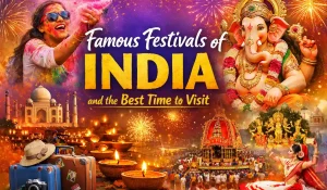 Famous Festivals of India and the Best Time to Visit