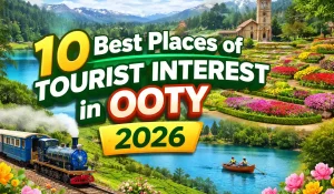 Top places of tourist interest in Ooty with scenic hills, lake, and gardens