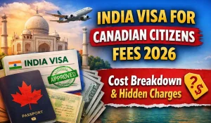 India Visa for Canadian Citizens Fees 2026