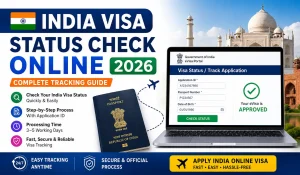 India Visa Status Check Online 2026 – Complete Tracking Guide
