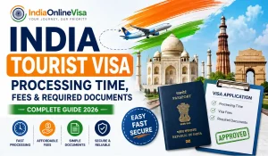 India Tourist Visa Processing Time, Fees & Documents
