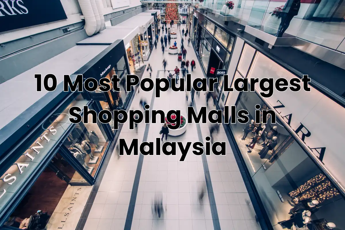 10 Most Popular Largest Shopping Malls in Malaysia