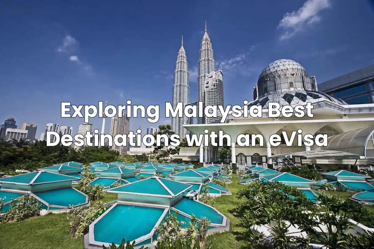 Exploring Malaysia Best Destinations with an eVisa