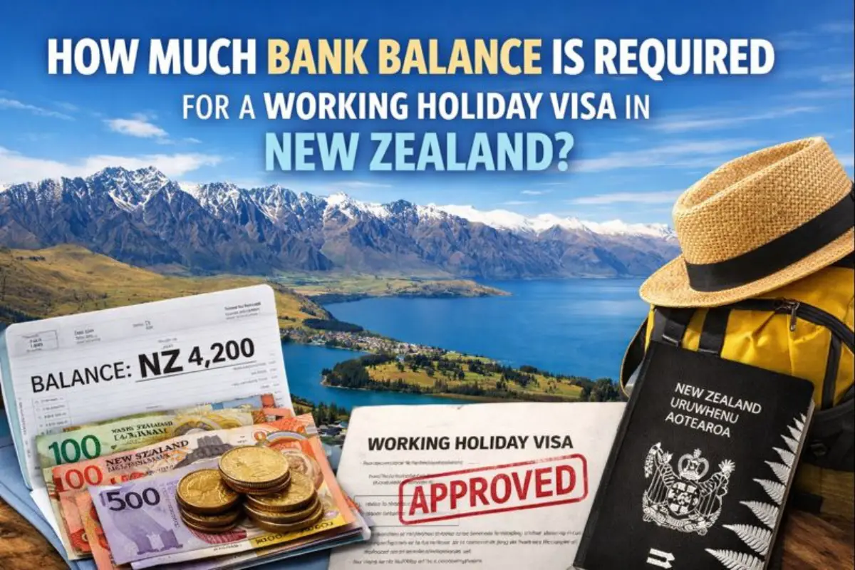 How Much Bank Balance Is Required for a Working Holiday Visa in New Zealand?