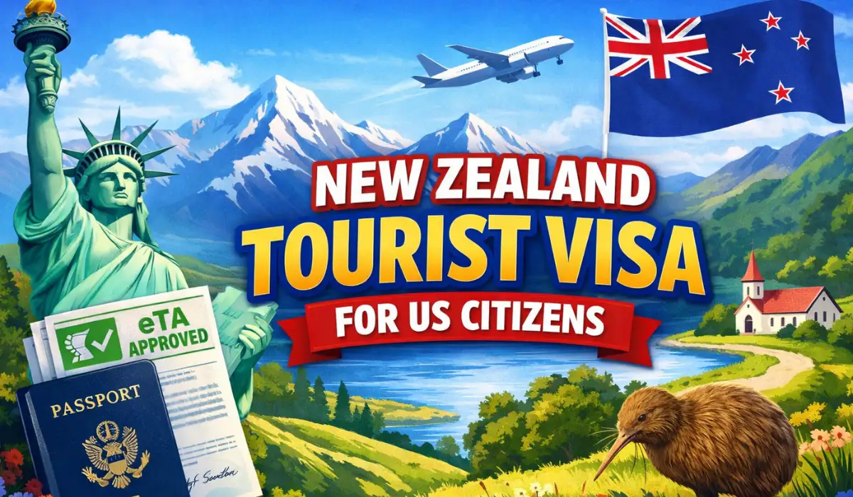 New Zealand Tourist Visa for US Citizens – Simple and Complete Travel Guide